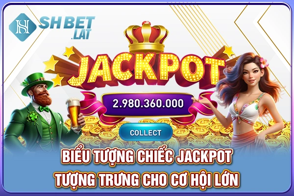 Biểu tượng chiếc jackpot tượng trưng cho cơ hội lớn