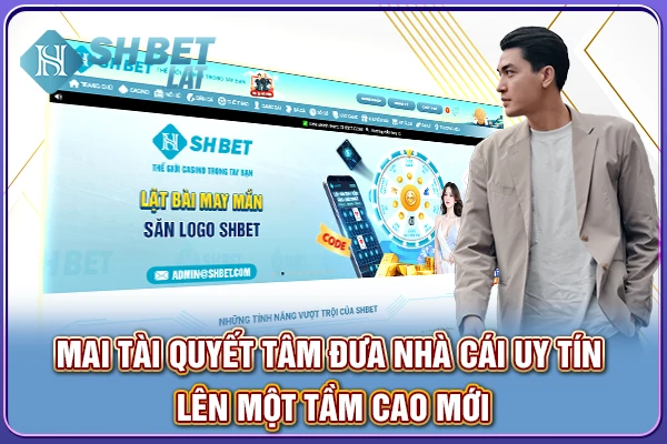 Mai Tài quyết tâm đưa nhà cái uy tín lên một tầm cao mới Mai Tài quyết tâm đưa nhà cái uy tín lên một tầm cao mới